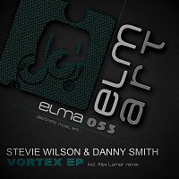 Stevie Wilson, Danny Smith – Vortex EP
