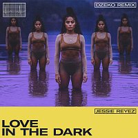Jessie Reyez, Dzeko – LOVE IN THE DARK [Dzeko Remix]