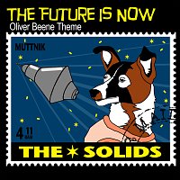 The Solids – The Future Is Now [From "Oliver Beene"/Theme]