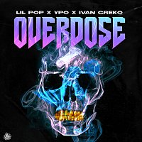 Lil PoP, Ypo, Ivan Greko – Overdose