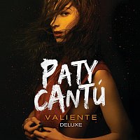 Paty Cantú – Valiente [Deluxe]