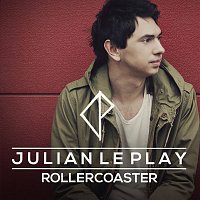 Julian le Play – Rollercoaster