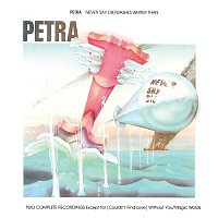 Petra – Never Say Die/Washes Whiter Than