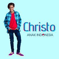 Christo – Anak Indonesia