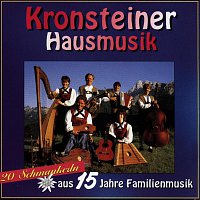 Kronsteiner Hausmusik – 20 Schmankerln aus 15 Jahre Familienmusik