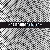 Bajofondo – Pa' Bailar