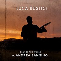 Luca Rustici, Andrea Sannino – Change The World