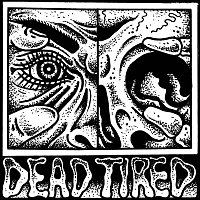 Dead Tired – Vol. Two