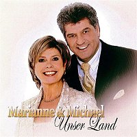 Marianne & Michael – Unser Land - Marianne & Michael