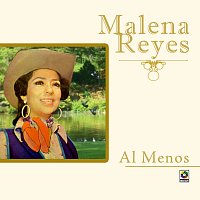 Malena Reyes – Al Menos