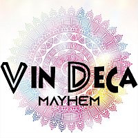Vin Deca – Mayhem