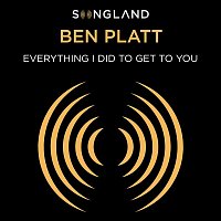 Ben Platt – Everything I Did to Get to You (from Songland)