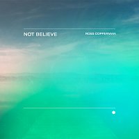Ross Copperman – Not Believe