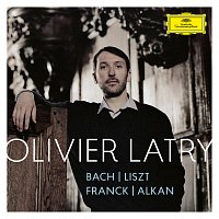 Olivier Latry – Bach; Liszt; Franck; Alkan