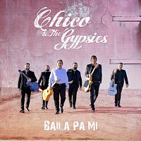 Chico & The Gypsies – Baila Pa Mi