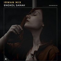 Irwan Mix – Engkol Sanak