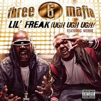 Three 6 Mafia – Lil' Freak (Ugh Ugh Ugh)