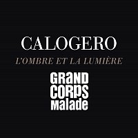 Calogero, Grand Corps Malade – L'Ombre Et La Lumiere