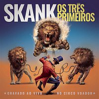 Skank – Os Tres Primeiros (Ao Vivo)