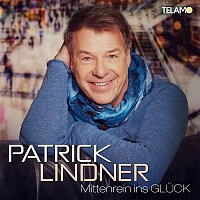Patrick Lindner – Mittenrein ins Gluck