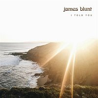 James Blunt – I Told You