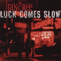 Jancree – Luck Comes Slow