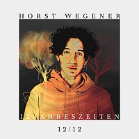 Horst Wegener – 12 Jahreszeiten
