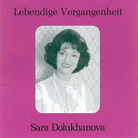 Sara Dolukhanova – Lebendige Vergangenheit - Sara Dolukhanova