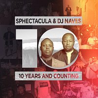Sphectacula and DJ Naves – 10 Years And Counting