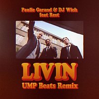 Paulie Garand & DJ Wich – Livin (feat. Rest) [UMP Beats Remix]