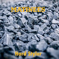 Matinees – Hard Styler