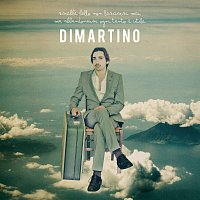 Dimartino – Sarebbe bello non lasciarsi mai ma abbandonarsi ogni tanto e utile [Remastered 2023]