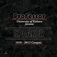 Professor, OSKIDO, Uhuru – Speaker [University of Kalawa Jazmee 1918 – 2013 Campus]
