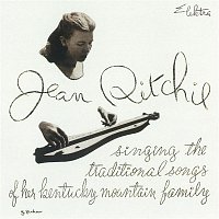 Jean Ritchie – Singing The Traditional Songs Of Her Kentucky Mountain Family