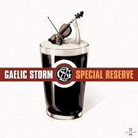 Gaelic Storm – Special Reserve