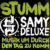 Samy Deluxe – Musik Um Durch Den Tag Zu Komm