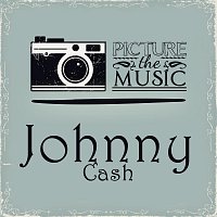 Johnny Cash – Picture The Music