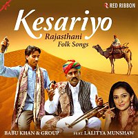 Babu Khan, Kailash Khan, Gajee Khan, Sonu Khan Langa, Lalitya Munshaw, Saleem Khan – Kesariyo - Rajasthani Folk Songs