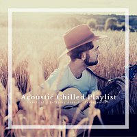 Přední strana obalu CD Acoustic Chilled Playlist: Beautifully Relaxing Acoustic Arrangements