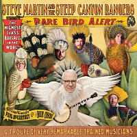 Steve Martin, The Steep Canyon Rangers – Rare Bird Alert