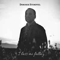 Dominik Stumpfel – I lass mi falln