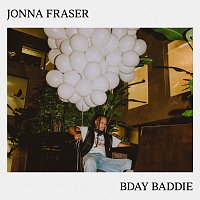 Jonna Fraser – Bday Baddie