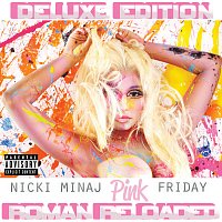 Nicki Minaj – Pink Friday ... Roman Reloaded [Deluxe Edition]
