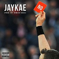Jaykae – NO (feat. Bowzer Boss)