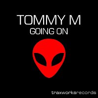 Tommy M – Going On
