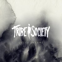 Tribe Society – Lucid Dreams