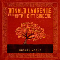 Donald Lawrence, The Tri-City Singers, Sheri Jones-Moffett – Goshen