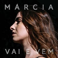 Márcia – Vai e Vem