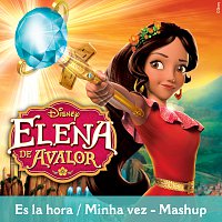 Es la hora / Minha vez - Mashup [From "Elena of Avalor"/Multi-language Version]