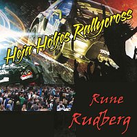 Rune Rudberg Band – Heja Holje's Rallycross